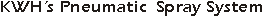 KWH's Pneumatic Spray System